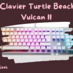 avis sur le clavier de gaming turtle beach vulcan ii